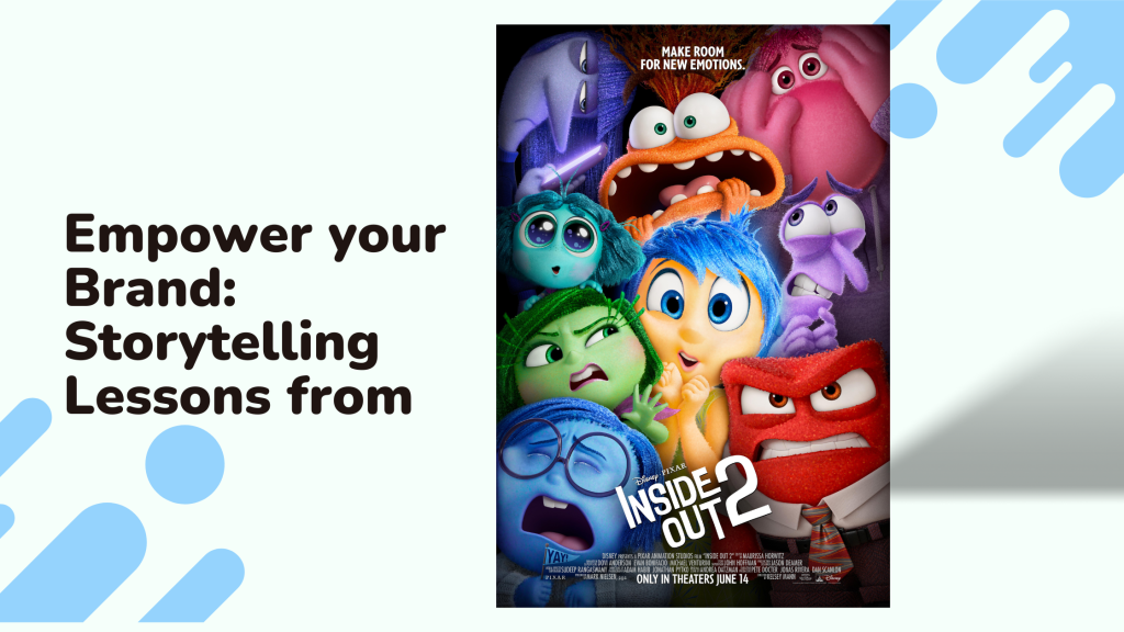 Brand Storytelling Takeaways With Examples – Inspired by the Inside Out&nbsp;Films