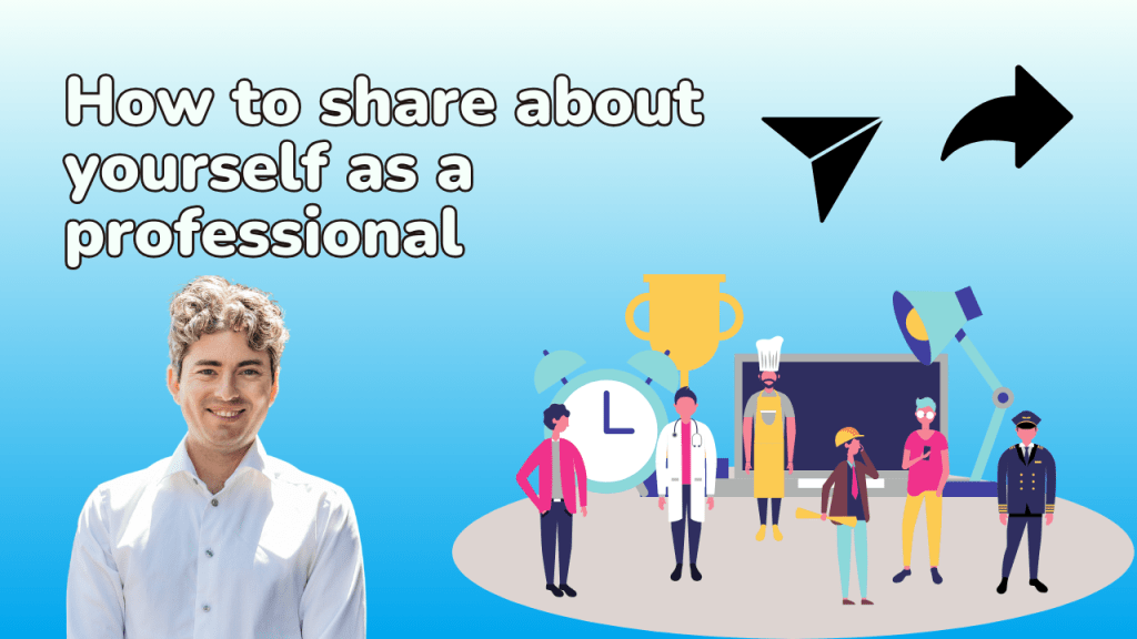 How to Share About Yourself as a&nbsp;Professional